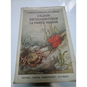 CALAUZA EXCURSIONISTULUI LA MAREA NEAGRA - A. POPOVICI-BAZNOSANU, M.A. IONESCU